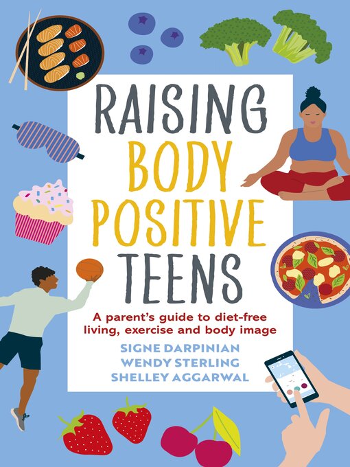 Title details for Raising Body Positive Teens by Signe Darpinian - Available